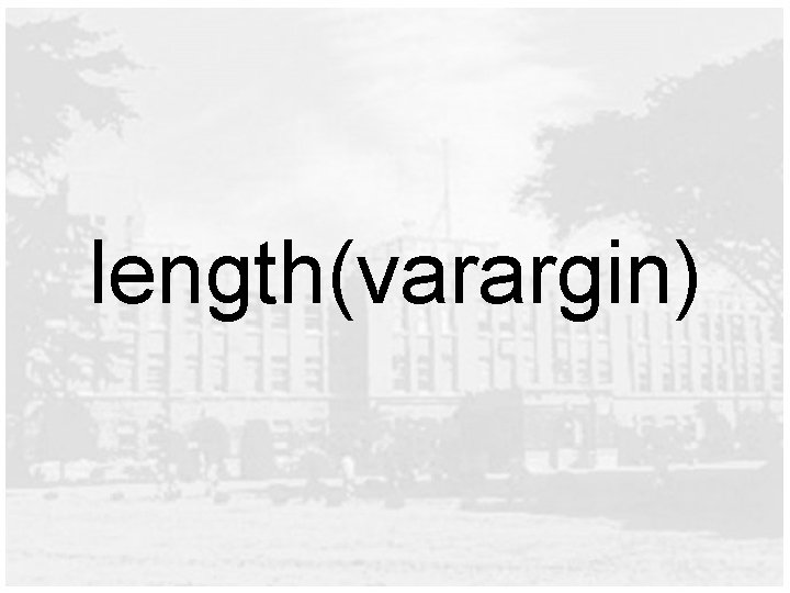 length(varargin) 