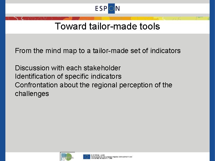 Toward tailor-made tools From the mind map to a tailor-made set of indicators Discussion