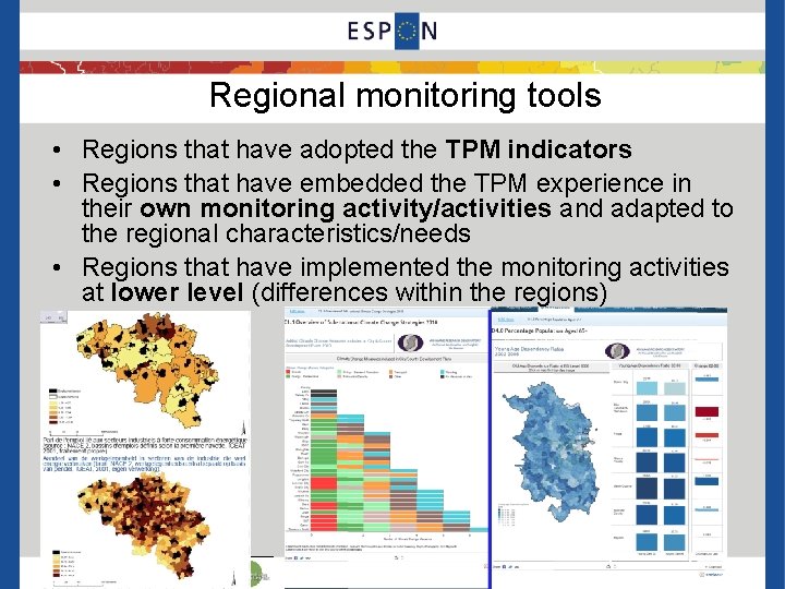 Regional monitoring tools • Regions that have adopted the TPM indicators • Regions that