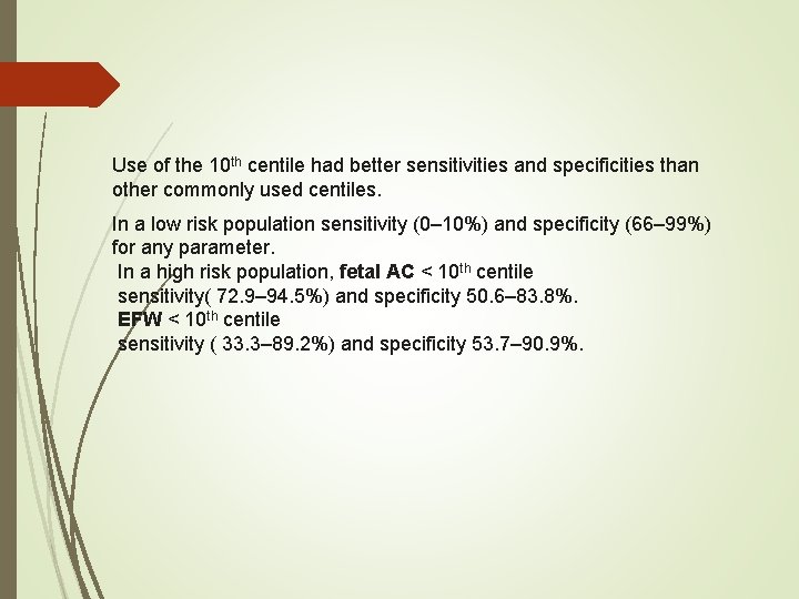 Use of the 10 th centile had better sensitivities and specificities than other commonly