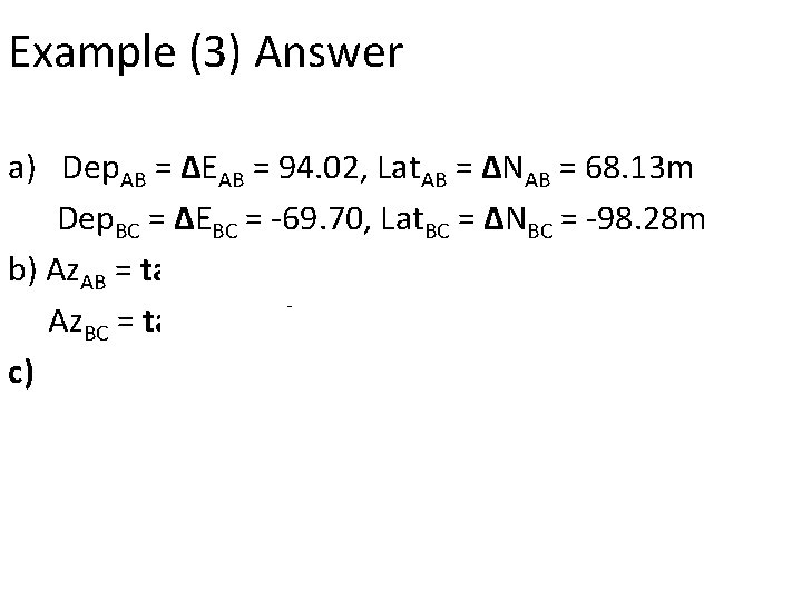 Example (3) Answer B A C a) Dep. AB = ΔEAB = 94. 02,