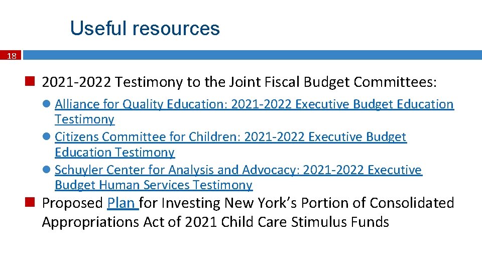 Useful resources 18 2021 -2022 Testimony to the Joint Fiscal Budget Committees: l Alliance