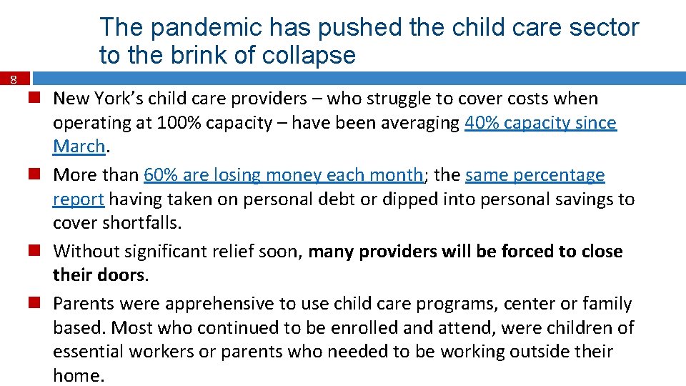 The pandemic has pushed the child care sector to the brink of collapse 8