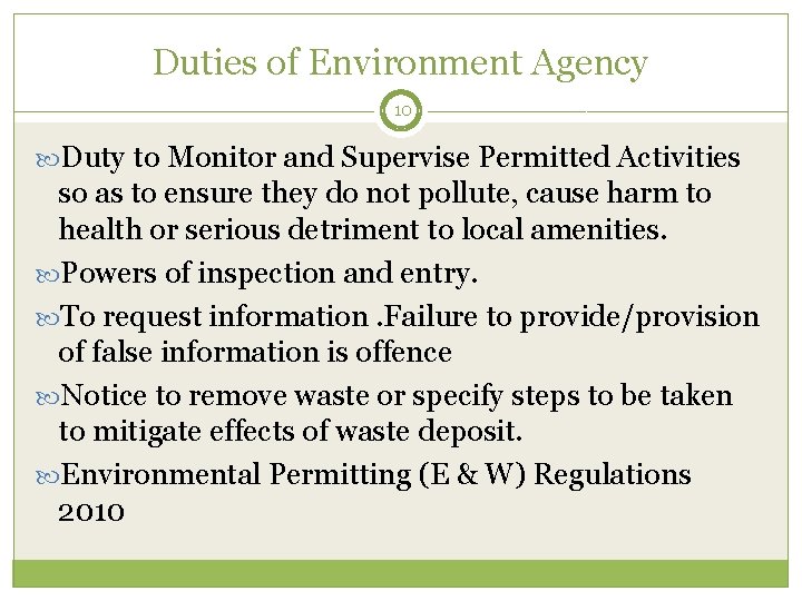 Duties of Environment Agency 10 Duty to Monitor and Supervise Permitted Activities so as