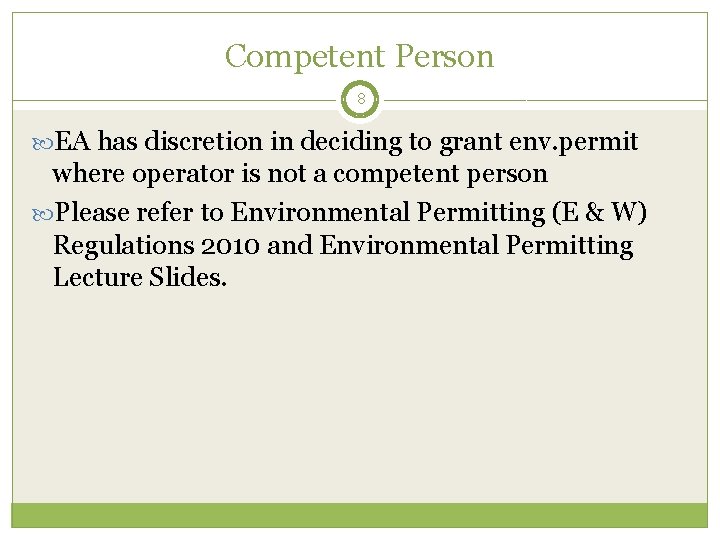 Competent Person 8 EA has discretion in deciding to grant env. permit where operator