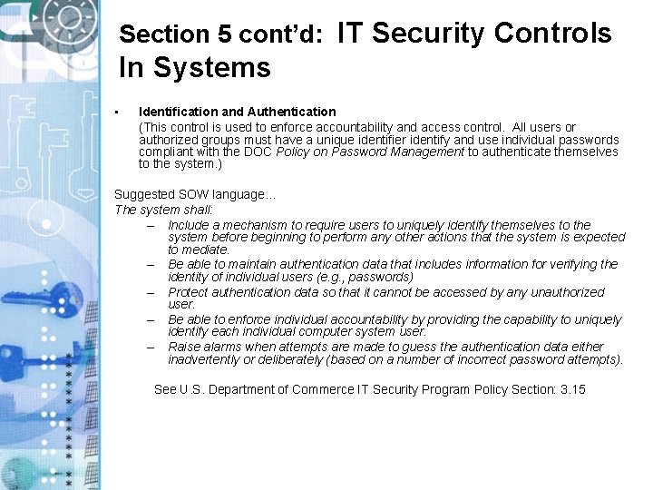 Section 5 cont’d: IT Security Controls In Systems • Identification and Authentication (This control