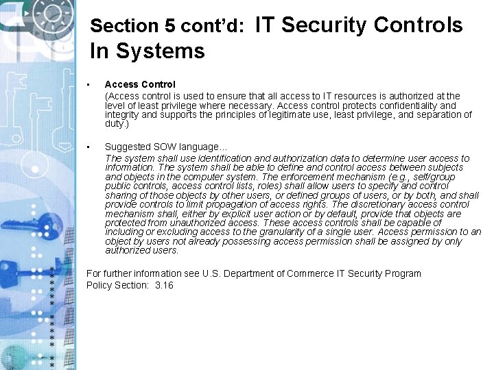 Section 5 cont’d: IT Security Controls In Systems • Access Control (Access control is