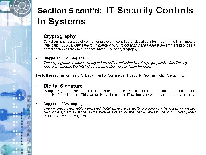 Section 5 cont’d: IT Security Controls In Systems • Cryptography (Cryptography is a type