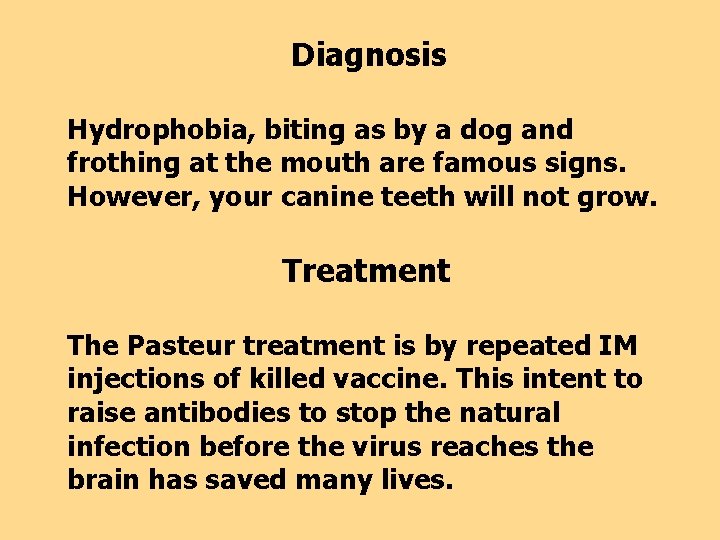Diagnosis Hydrophobia, biting as by a dog and frothing at the mouth are famous