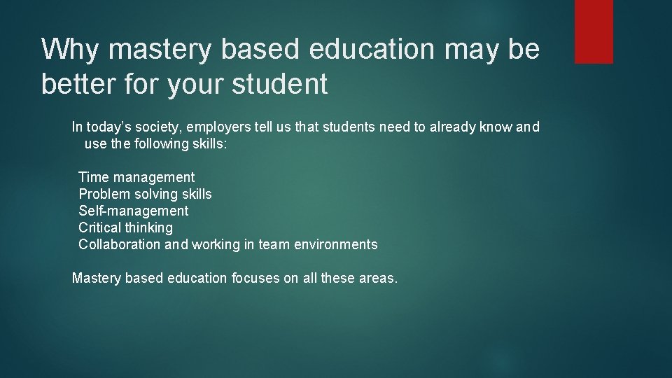 Why mastery based education may be better for your student In today’s society, employers