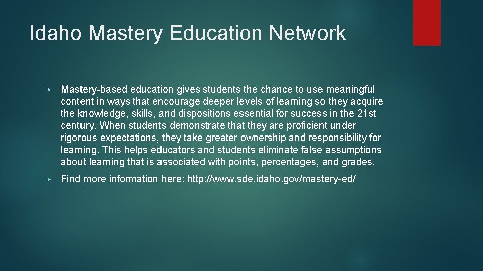 Idaho Mastery Education Network ▶ Mastery-based education gives students the chance to use meaningful