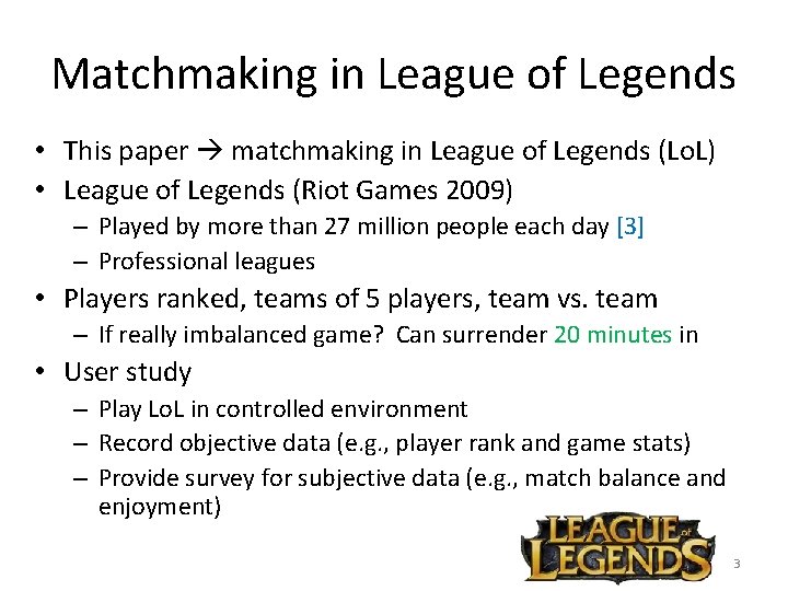 Matchmaking in League of Legends • This paper matchmaking in League of Legends (Lo.