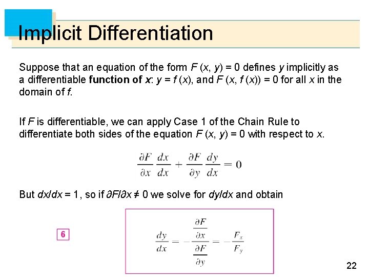 Implicit Differentiation Suppose that an equation of the form F (x, y) = 0