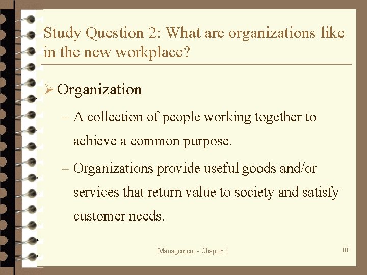 Study Question 2: What are organizations like in the new workplace? Ø Organization – Study Question 2: What are organizations like in the new workplace? Ø Organization –