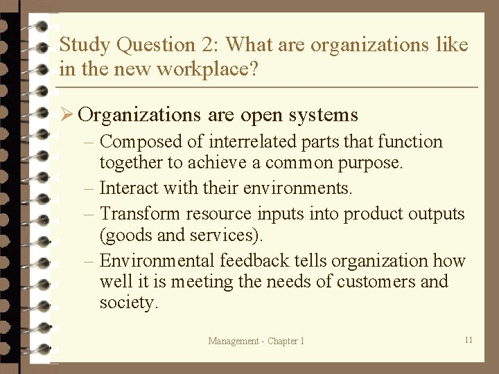 Study Question 2: What are organizations like in the new workplace? Ø Organizations are Study Question 2: What are organizations like in the new workplace? Ø Organizations are