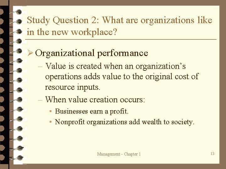 Study Question 2: What are organizations like in the new workplace? Ø Organizational performance Study Question 2: What are organizations like in the new workplace? Ø Organizational performance