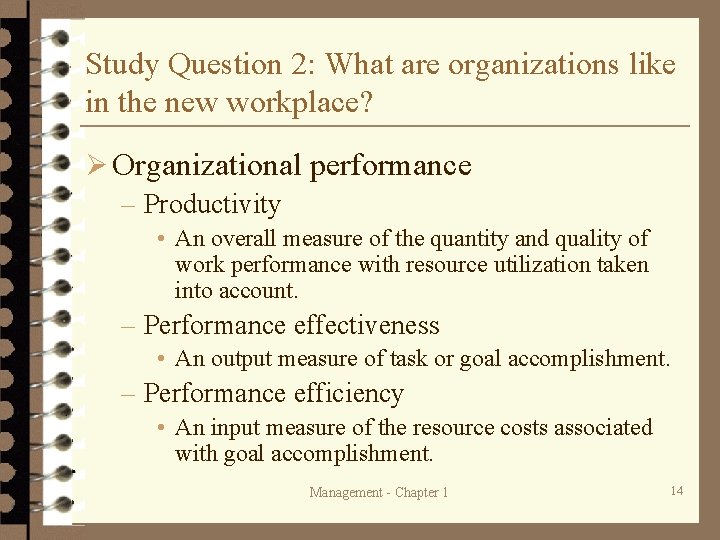 Study Question 2: What are organizations like in the new workplace? Ø Organizational performance Study Question 2: What are organizations like in the new workplace? Ø Organizational performance