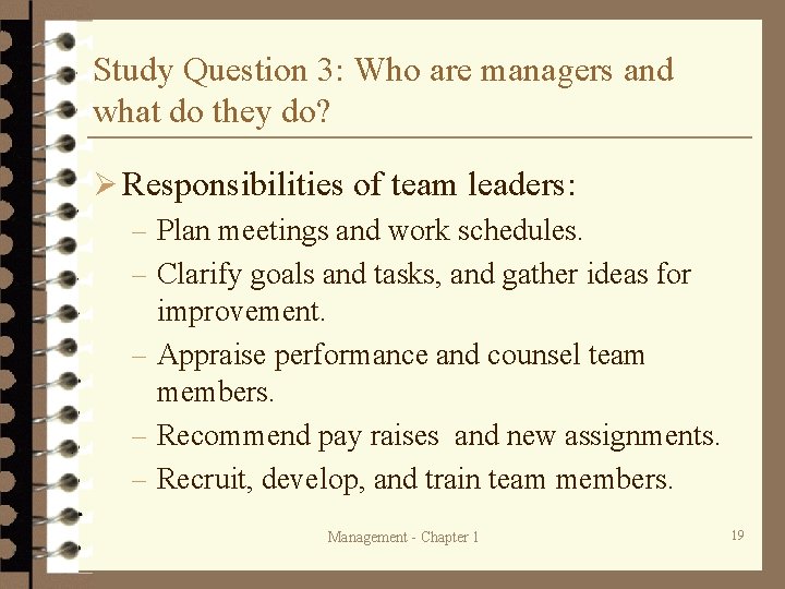 Study Question 3: Who are managers and what do they do? Ø Responsibilities of Study Question 3: Who are managers and what do they do? Ø Responsibilities of