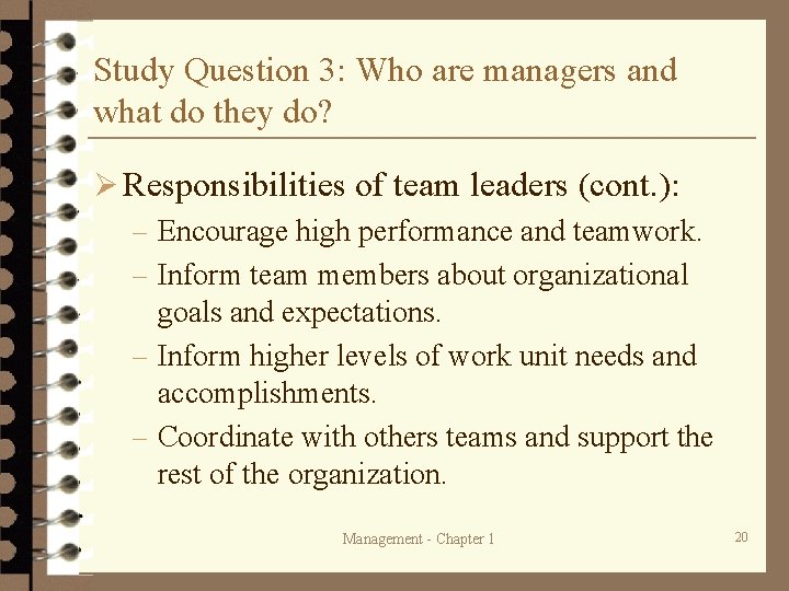 Study Question 3: Who are managers and what do they do? Ø Responsibilities of Study Question 3: Who are managers and what do they do? Ø Responsibilities of