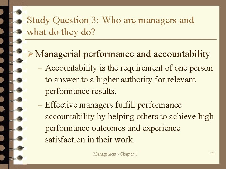 Study Question 3: Who are managers and what do they do? Ø Managerial performance Study Question 3: Who are managers and what do they do? Ø Managerial performance