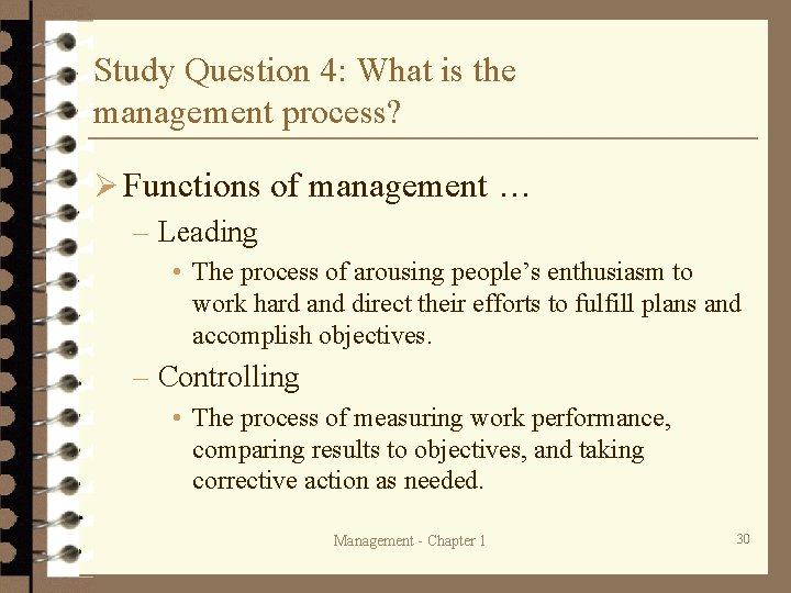 Study Question 4: What is the management process? Ø Functions of management … – Study Question 4: What is the management process? Ø Functions of management … –