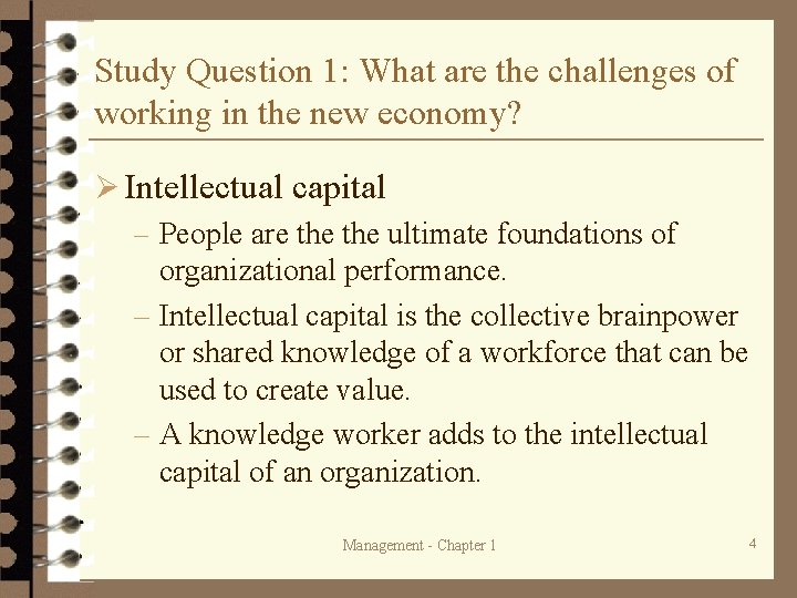 Study Question 1: What are the challenges of working in the new economy? Ø Study Question 1: What are the challenges of working in the new economy? Ø