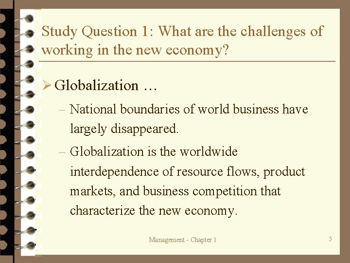 Study Question 1: What are the challenges of working in the new economy? Ø Study Question 1: What are the challenges of working in the new economy? Ø