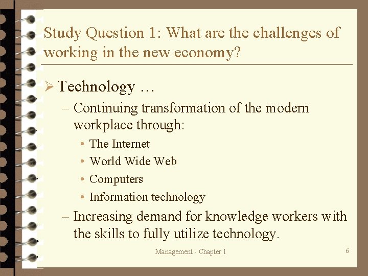 Study Question 1: What are the challenges of working in the new economy? Ø Study Question 1: What are the challenges of working in the new economy? Ø