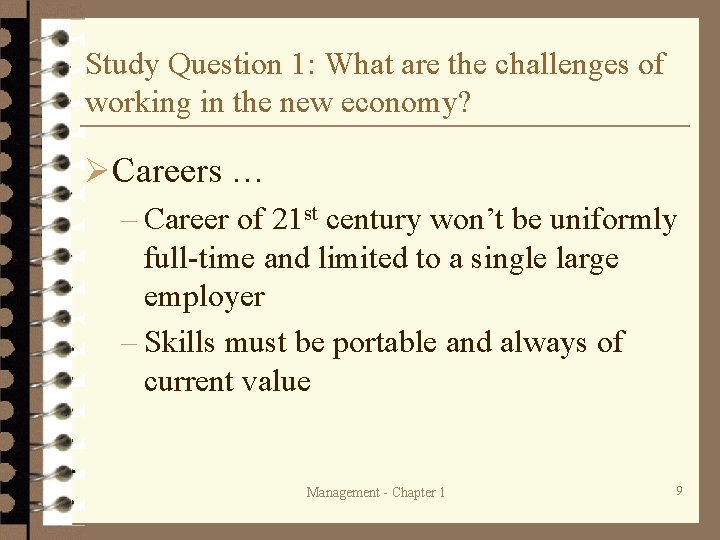 Study Question 1: What are the challenges of working in the new economy? ØCareers Study Question 1: What are the challenges of working in the new economy? ØCareers