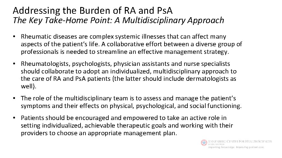 Addressing the Burden of RA and Ps. A The Key Take-Home Point: A Multidisciplinary