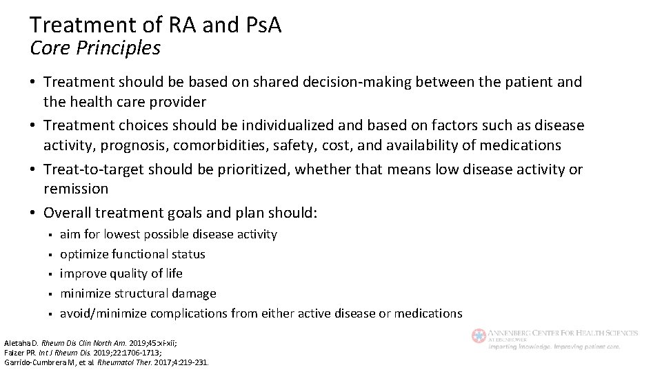 Treatment of RA and Ps. A Core Principles • Treatment should be based on