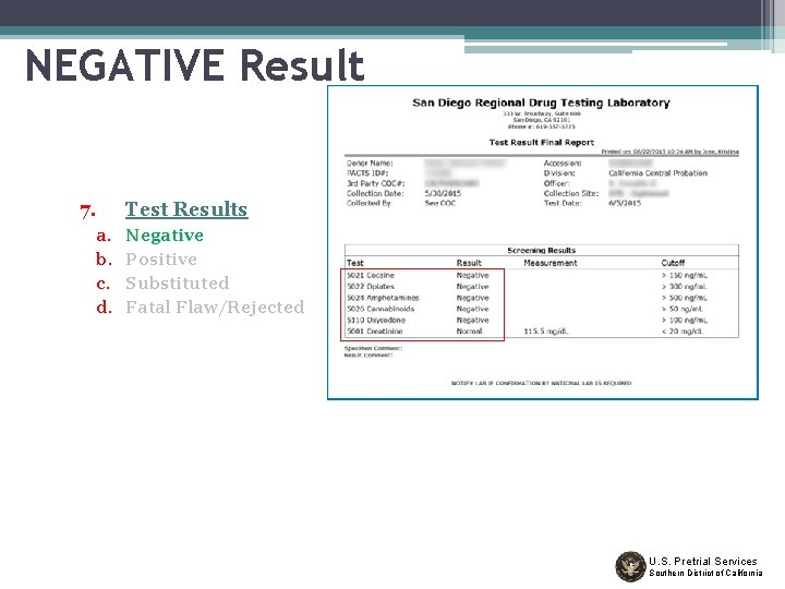 NEGATIVE Result 7. a. b. c. d. Test Results Negative Positive Substituted Fatal Flaw/Rejected