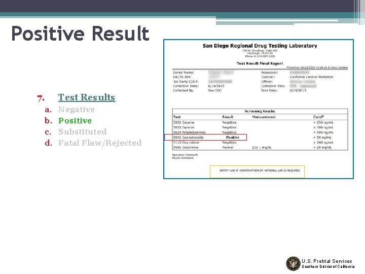 Positive Result 7. a. b. c. d. Test Results Negative Positive Substituted Fatal Flaw/Rejected