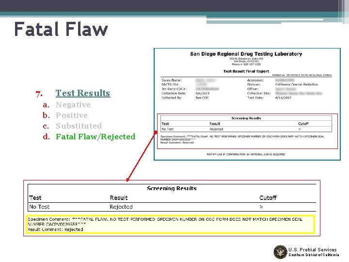 Fatal Flaw 7. a. b. c. d. Test Results Negative Positive Substituted Fatal Flaw/Rejected