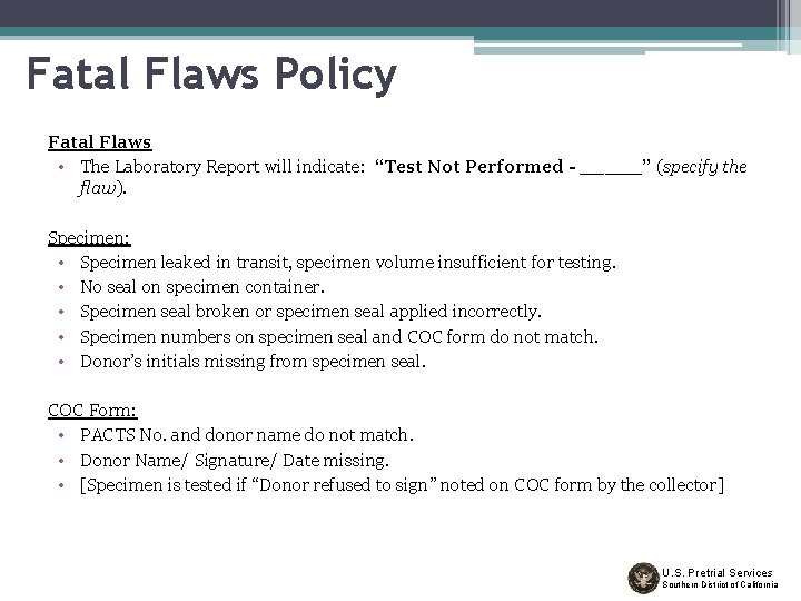 Fatal Flaws Policy Fatal Flaws • The Laboratory Report will indicate: “Test Not Performed