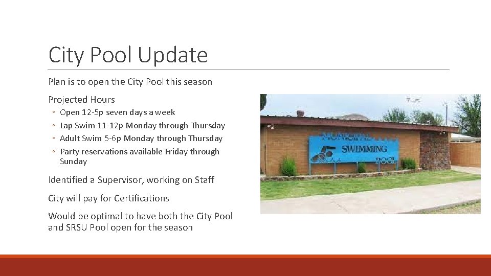 City Pool Update Plan is to open the City Pool this season Projected Hours