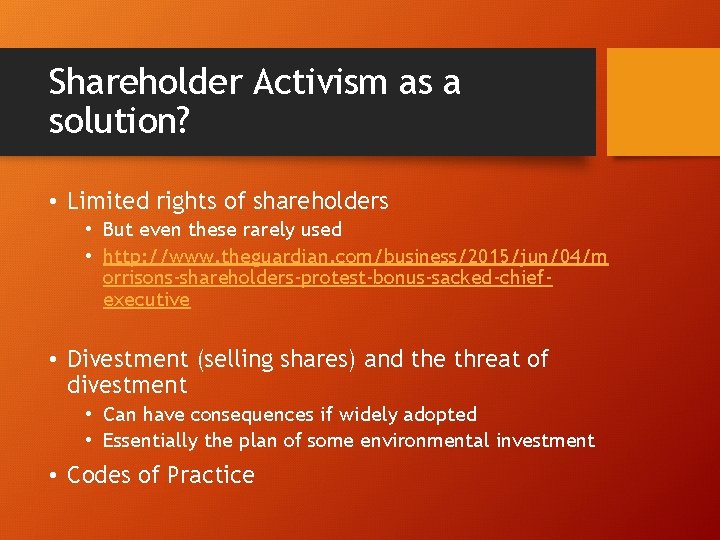 Shareholder Activism as a solution? • Limited rights of shareholders • But even these