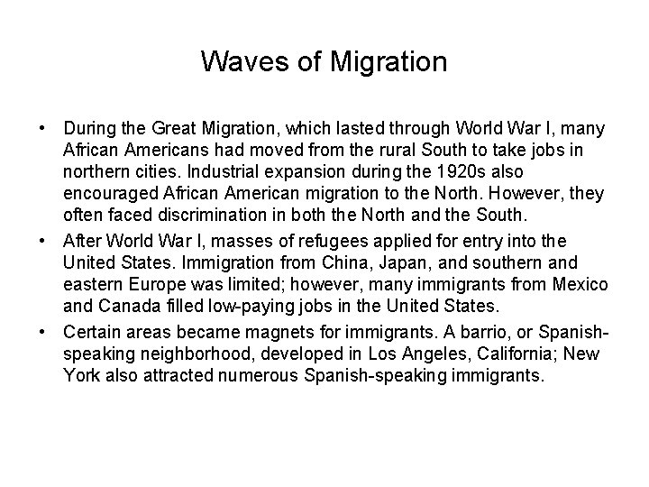 Waves of Migration • During the Great Migration, which lasted through World War I,