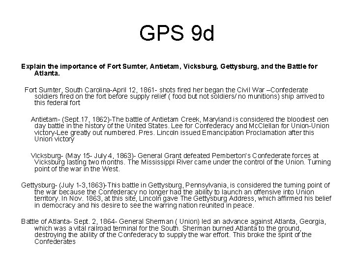 GPS 9 d Explain the importance of Fort Sumter, Antietam, Vicksburg, Gettysburg, and the