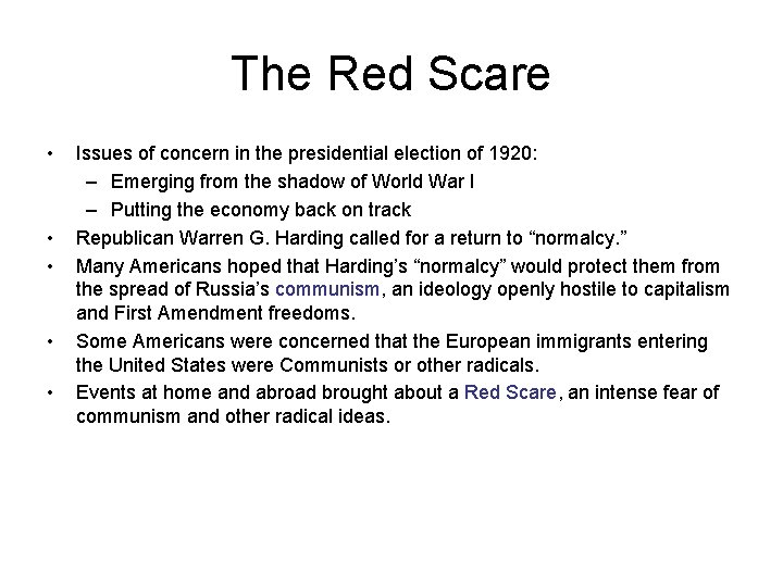 The Red Scare • • • Issues of concern in the presidential election of