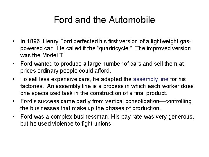 Ford and the Automobile • In 1896, Henry Ford perfected his first version of