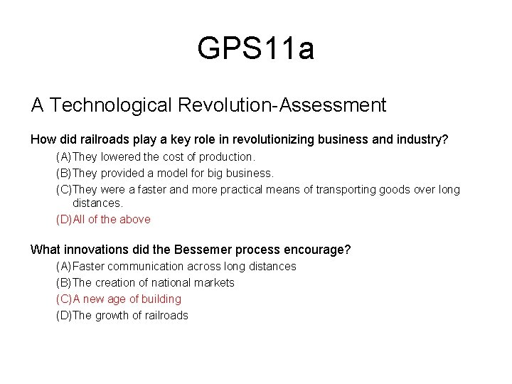 GPS 11 a A Technological Revolution-Assessment How did railroads play a key role in