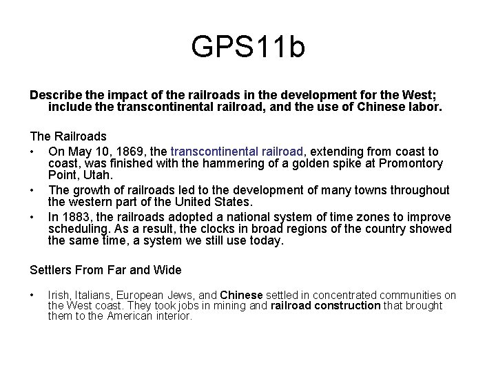 GPS 11 b Describe the impact of the railroads in the development for the