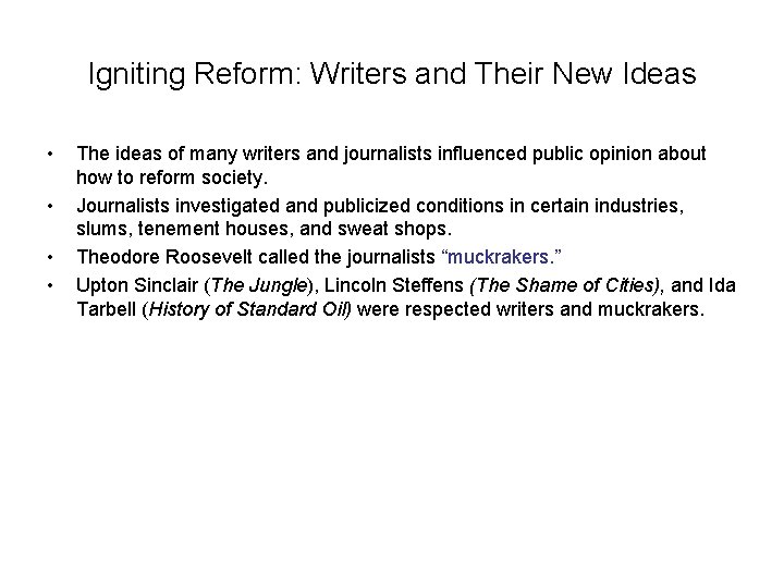 Igniting Reform: Writers and Their New Ideas • • The ideas of many writers
