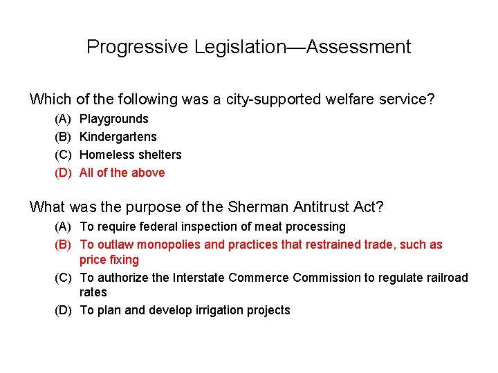 Progressive Legislation—Assessment Which of the following was a city-supported welfare service? (A) (B) (C)