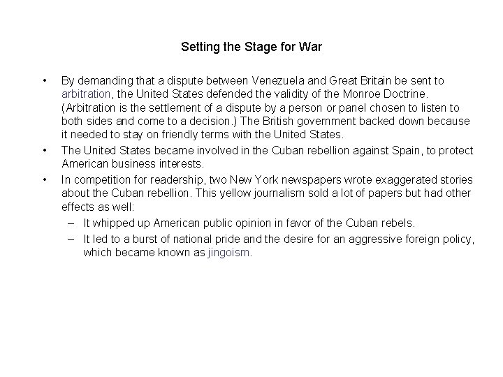 Setting the Stage for War • • • By demanding that a dispute between