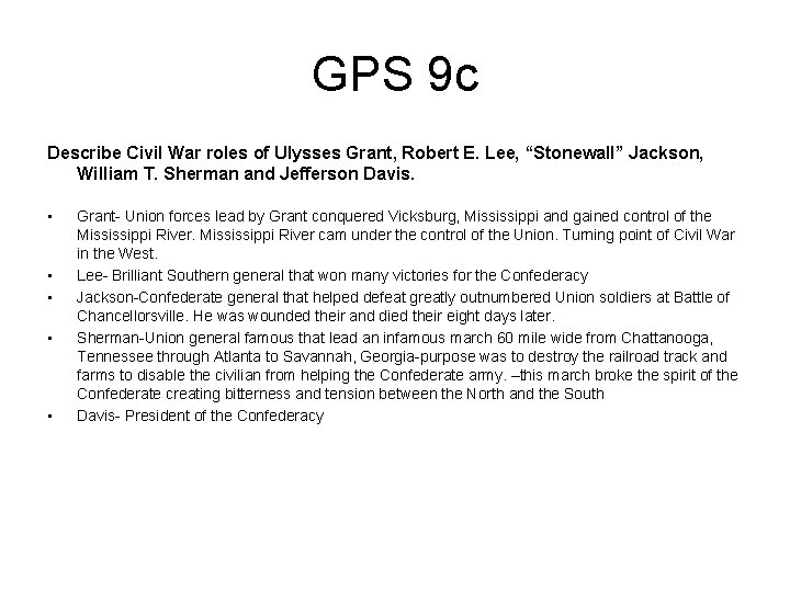GPS 9 c Describe Civil War roles of Ulysses Grant, Robert E. Lee, “Stonewall”