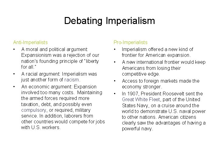 Debating Imperialism Anti-Imperialists • A moral and political argument: Expansionism was a rejection of