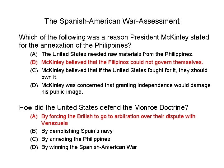 The Spanish-American War-Assessment Which of the following was a reason President Mc. Kinley stated