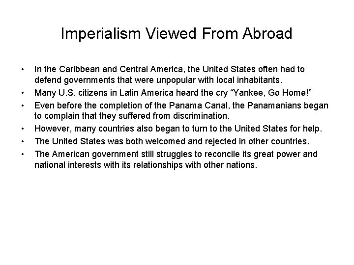 Imperialism Viewed From Abroad • • • In the Caribbean and Central America, the
